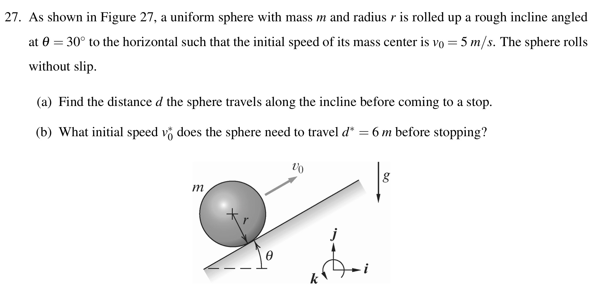 As shown in Figure 2 7 , a uniform sphere with