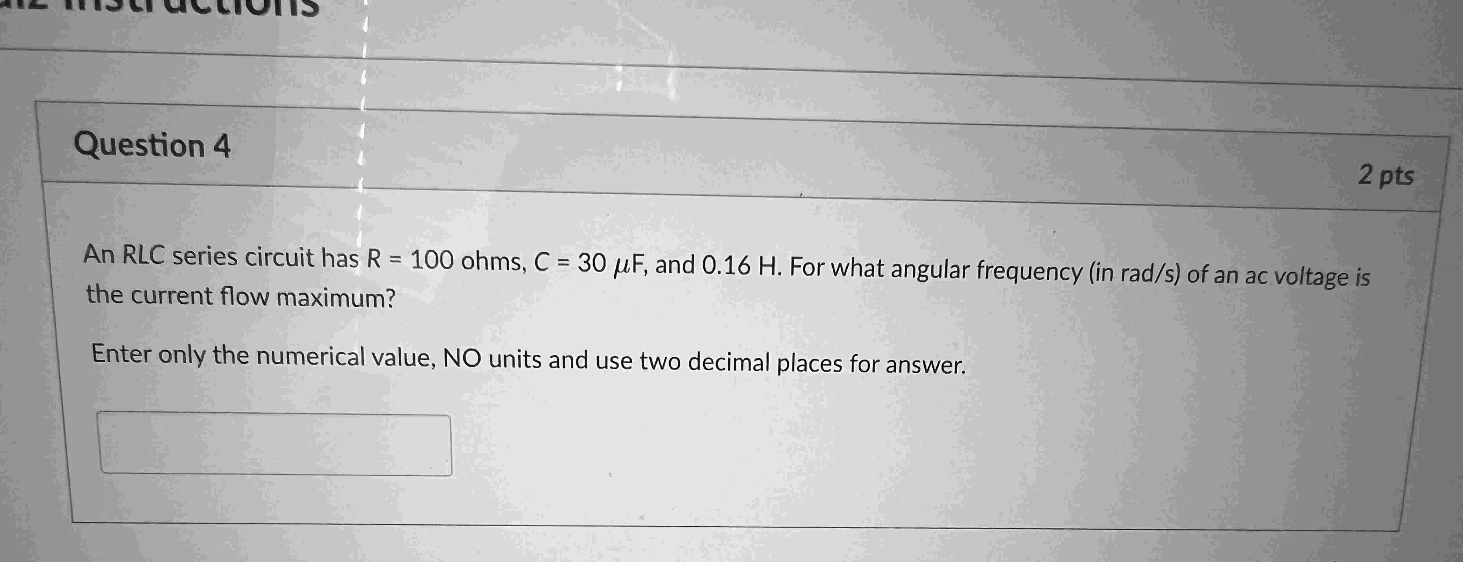 Question 4 An RLC series circuit has \ ( R = 1 0