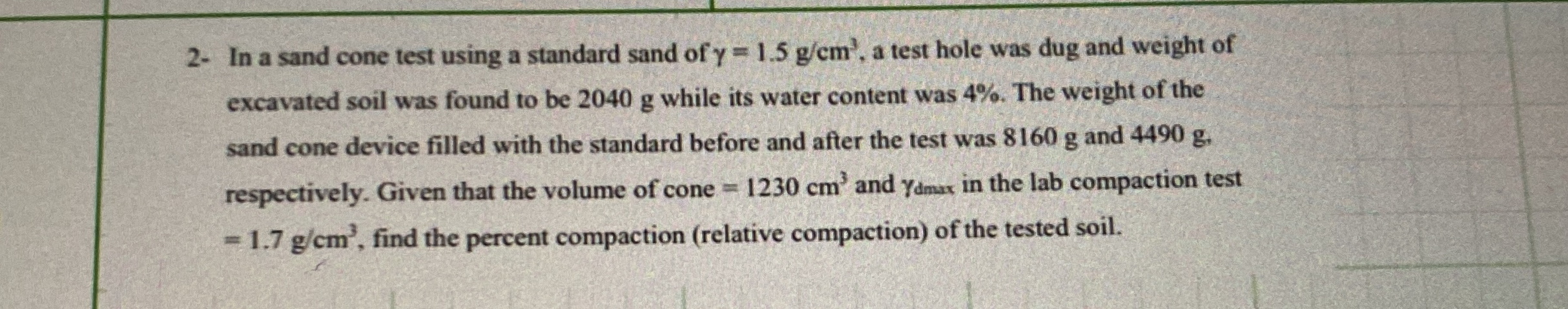 2 - In a sand cone test using a standard sand of