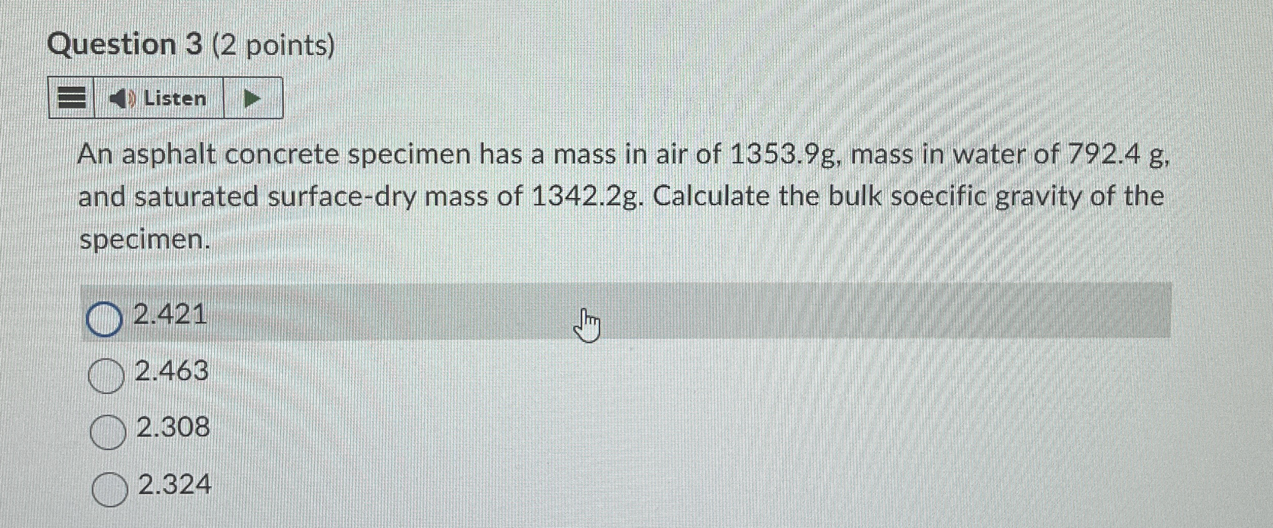 Question 3 ( 2 points ) Listen An asphalt