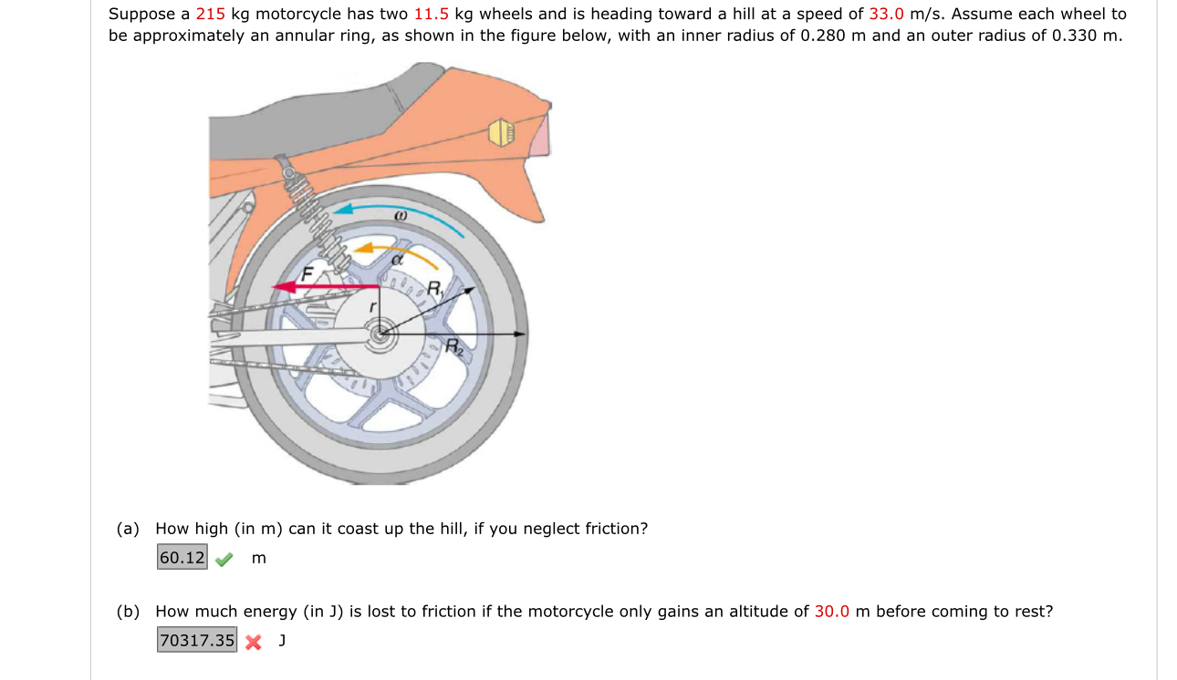 Suppose a 2 1 5 kg motorcycle has two 1 1 . 5 kg