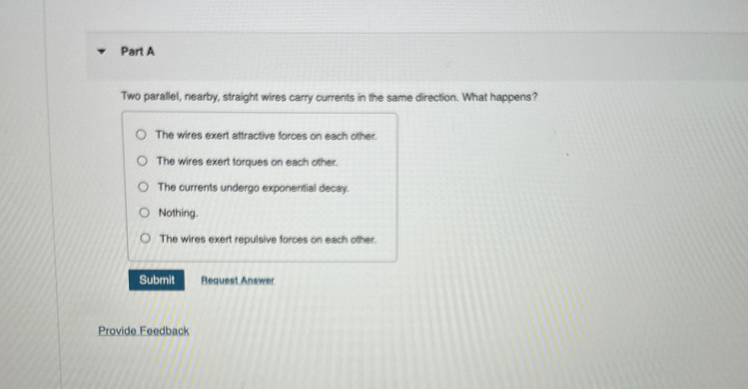 Part A Two parallel, nearby, straight wires carry