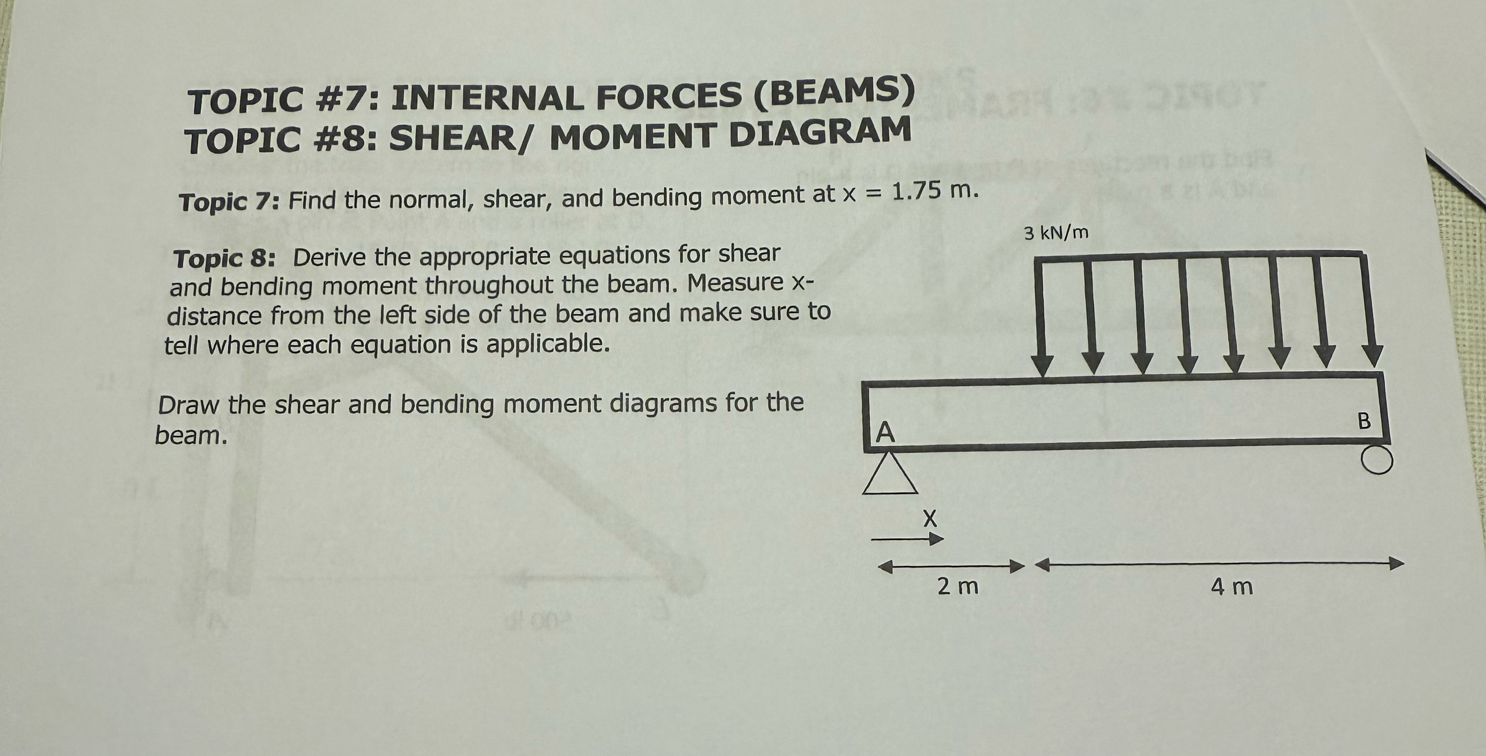 TOPIC # 7 : INTERNAL FORCES ( BEAMS ) TOPIC # 8 :