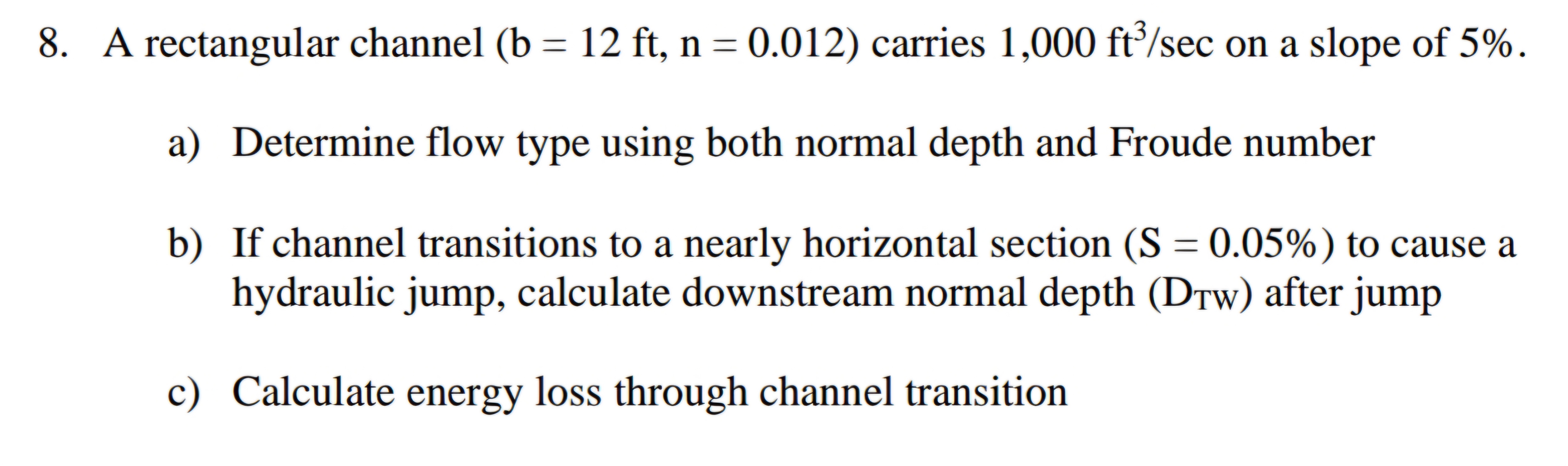 A rectangular channel ( b = 1 2 ft , n = 0 . 0 1