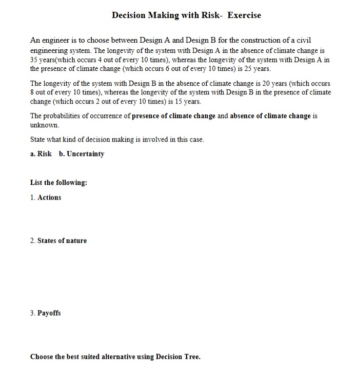 Decision Making with Risk - Exercise An engineer