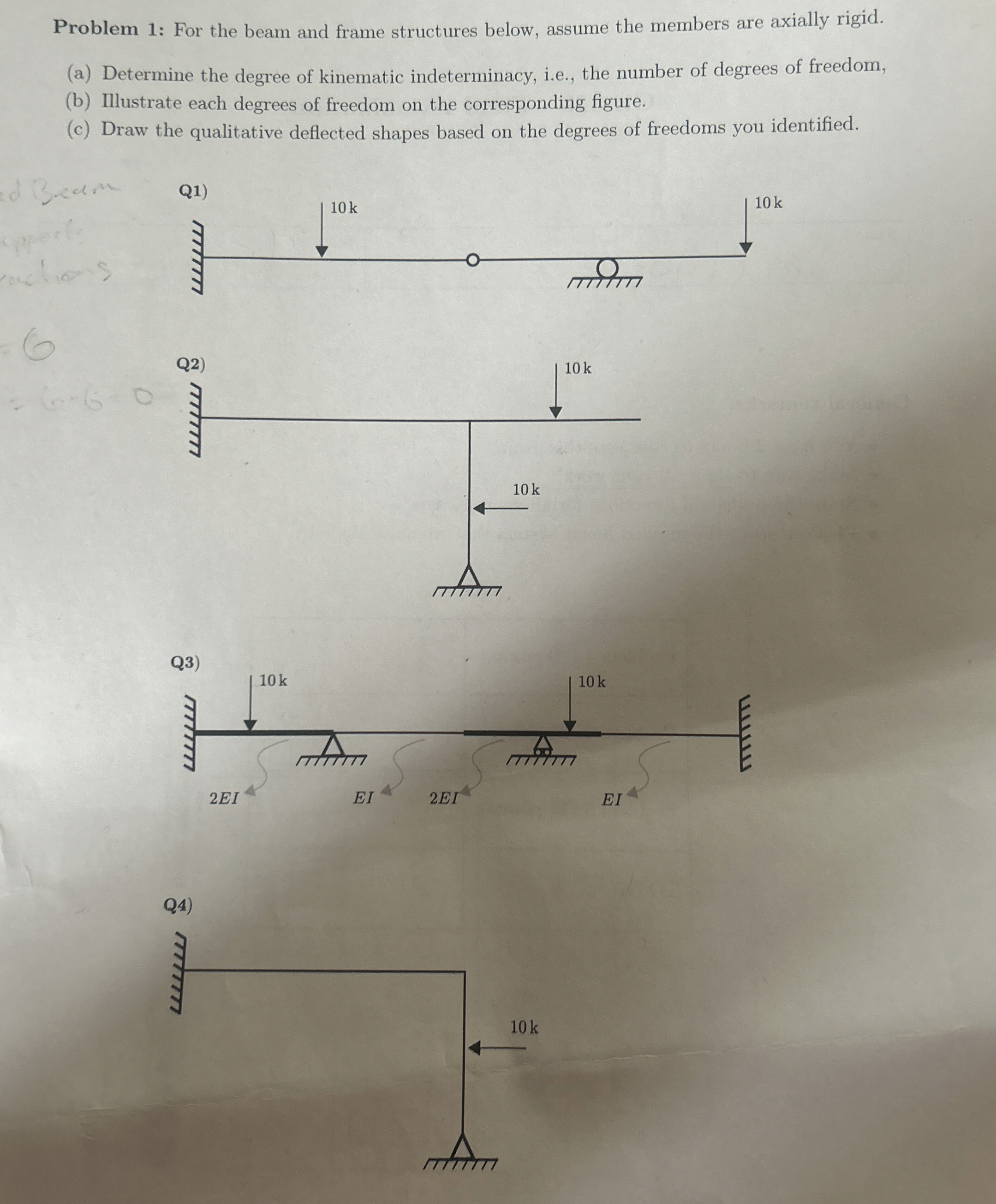 Problem 1 : For the beam and frame structures