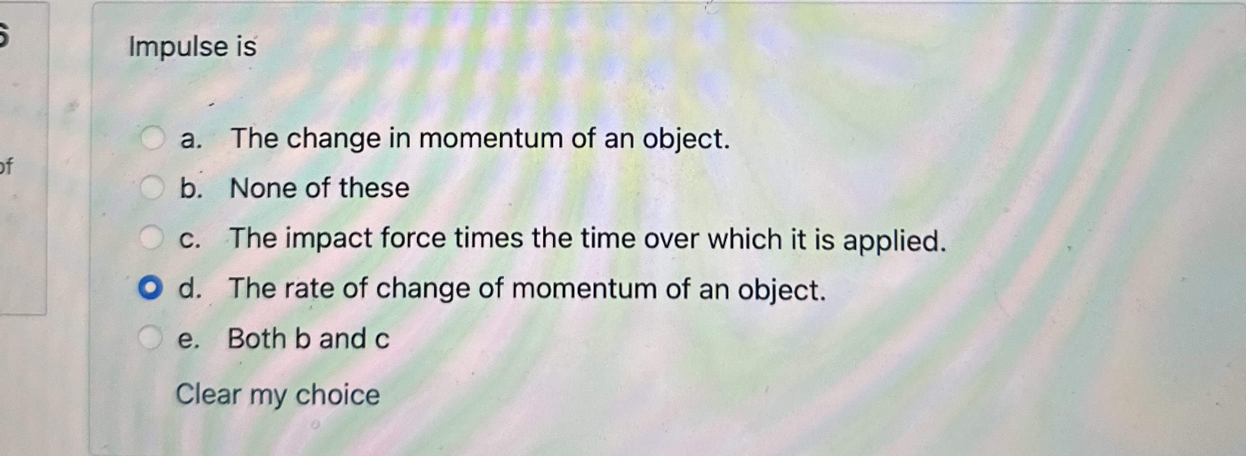 Impulse is a . The change in momentum of an