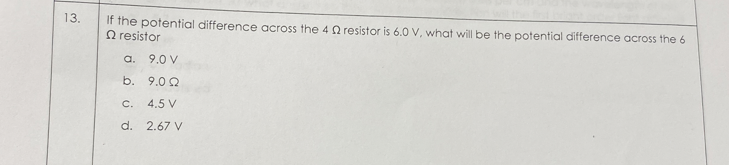 If the potential difference across the 4 resistor