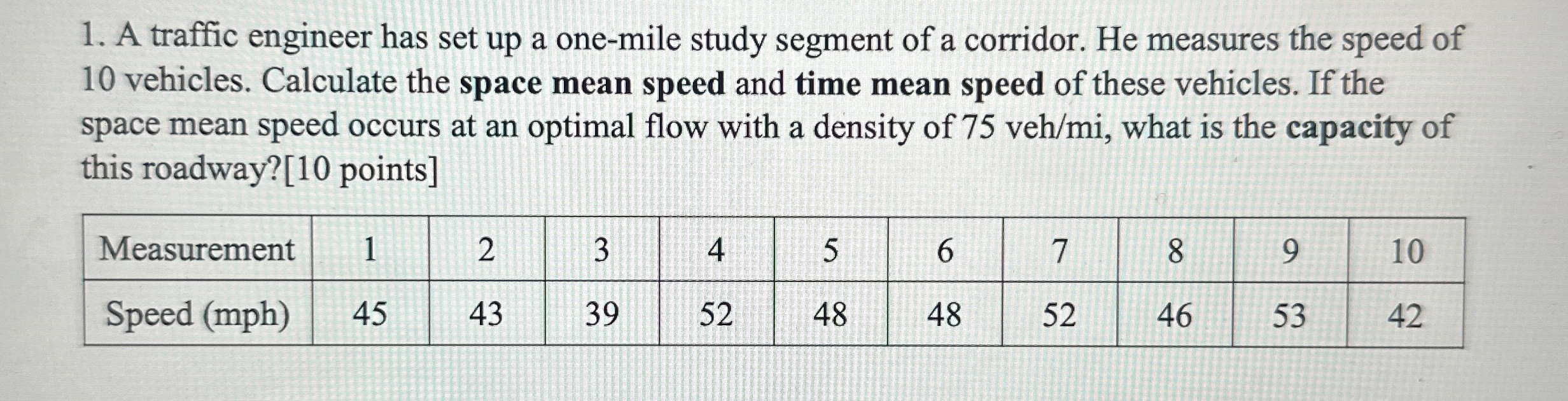 A traffic engineer has set up a one - mile study