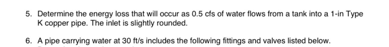 How to solve: Determine the energy loss that will