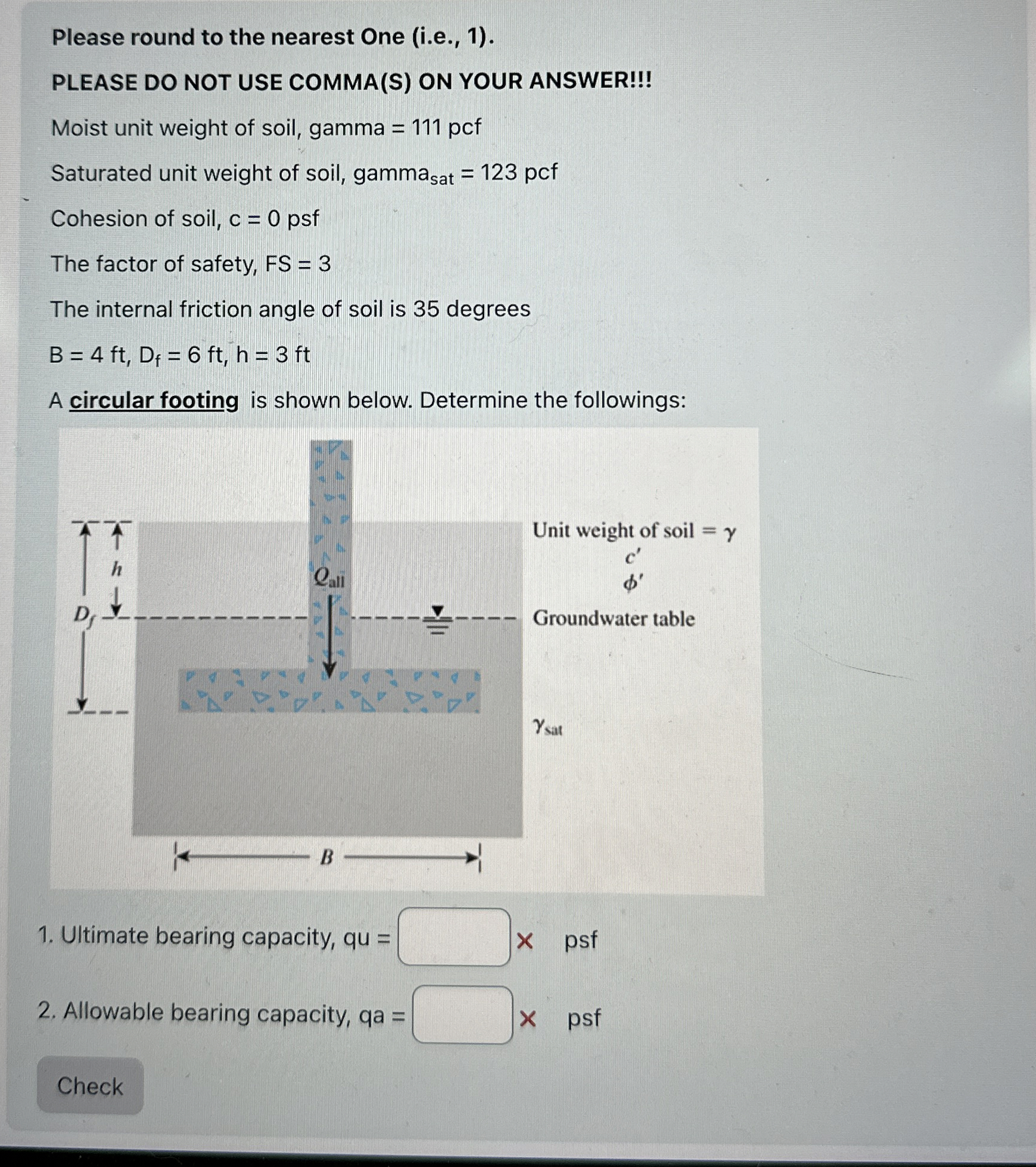 Please round to the nearest One ( i . e . , 1 ) .