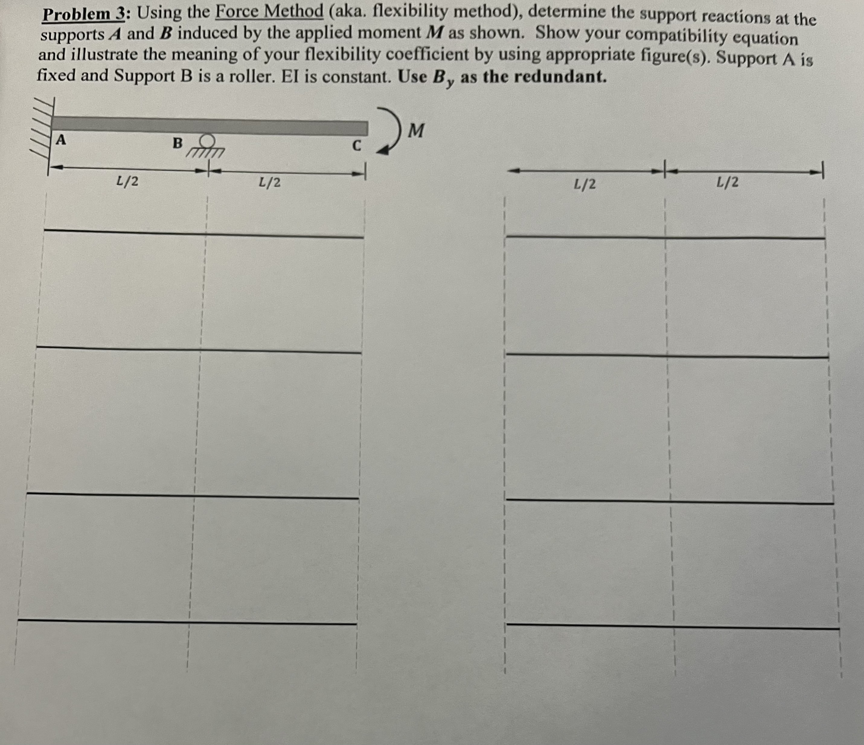 Problem 3 : Using the Force Method ( aka .