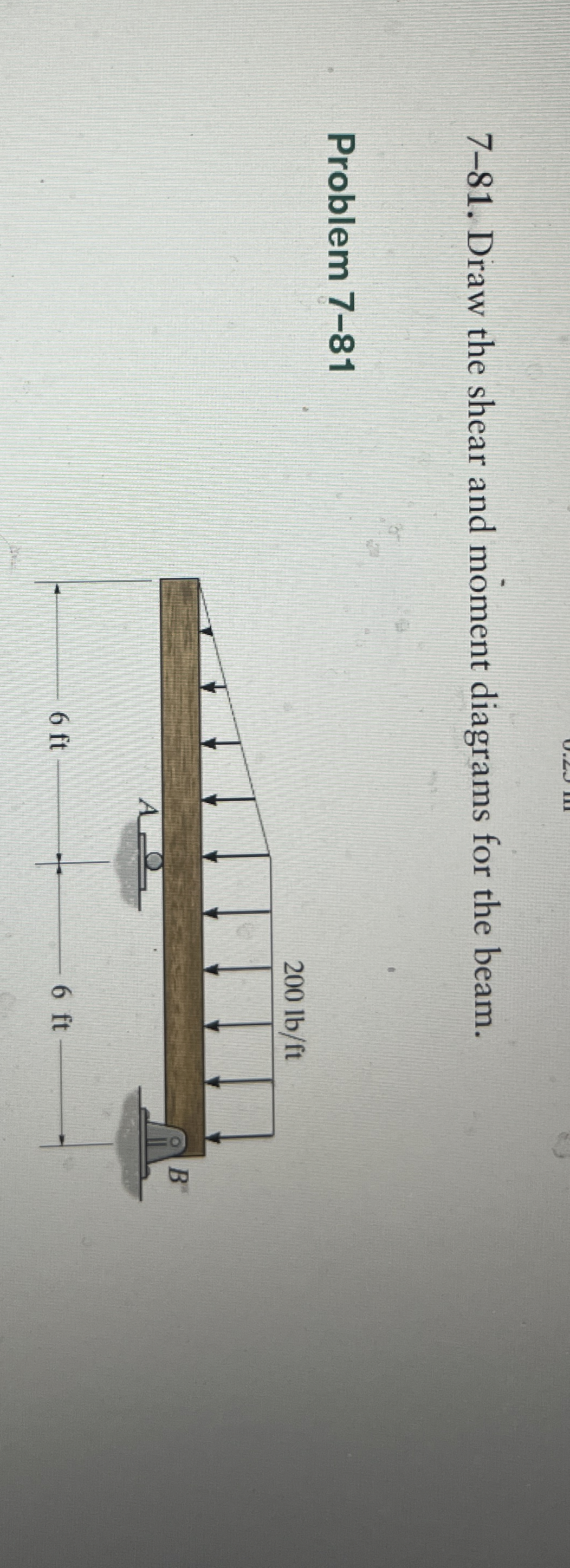 7 - 8 1 . Draw the shear and moment diagrams for