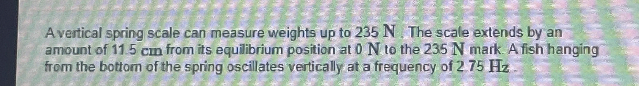 Avertical spring scale can measure weights up to