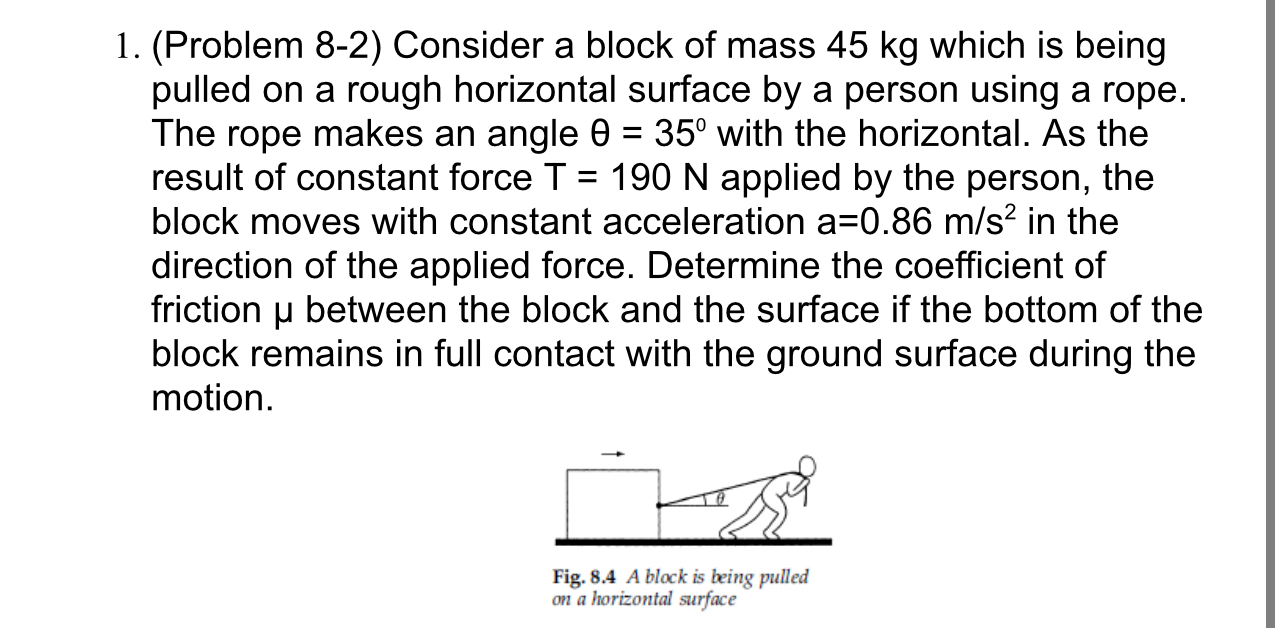 ( Problem 8 - 2 ) Consider a block of mass 4 5 kg