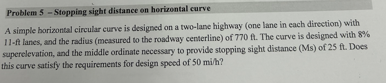 Problem 5 - Stopping sight distance on horizontal