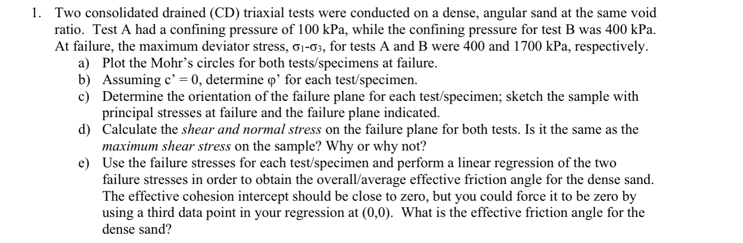 Two consolidated drained ( CD ) triaxial tests