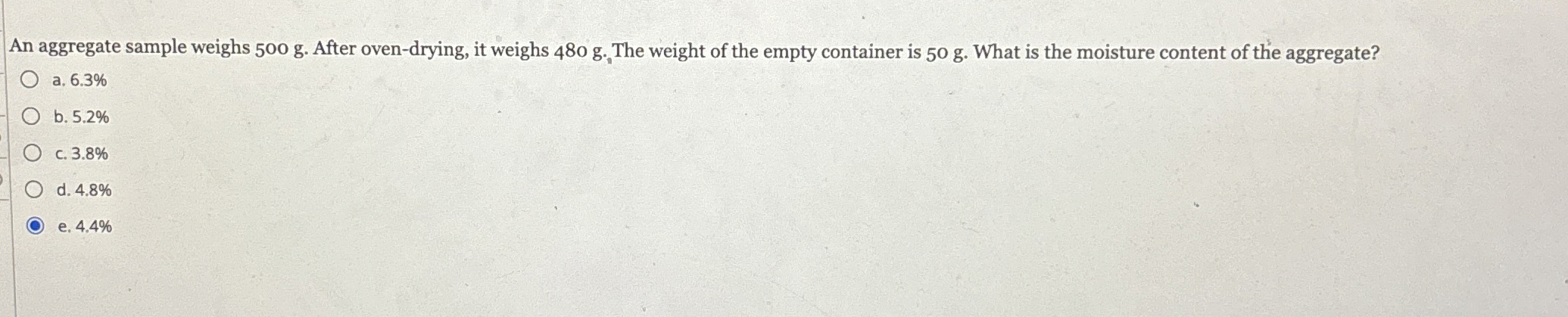 An aggregate sample weighs 5 0 0 g . After oven -