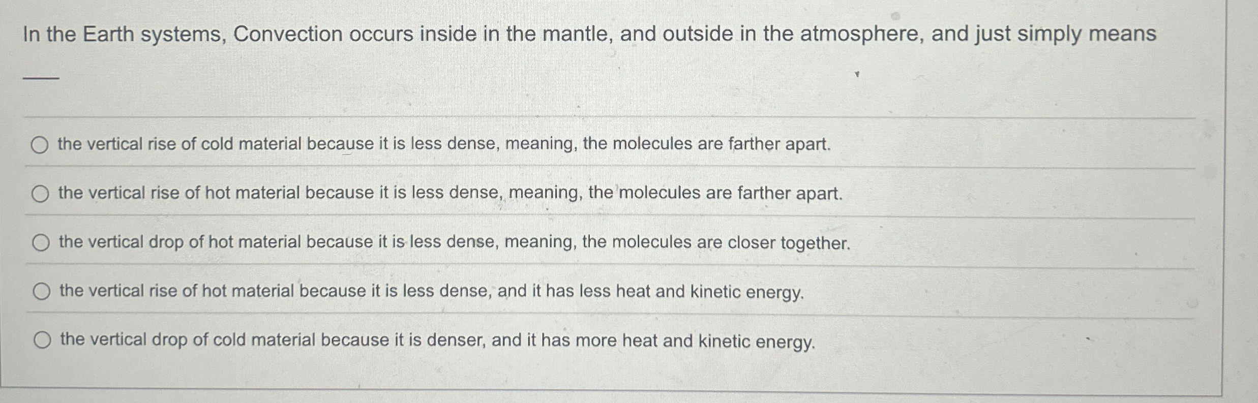 In the Earth systems, Convection occurs inside in