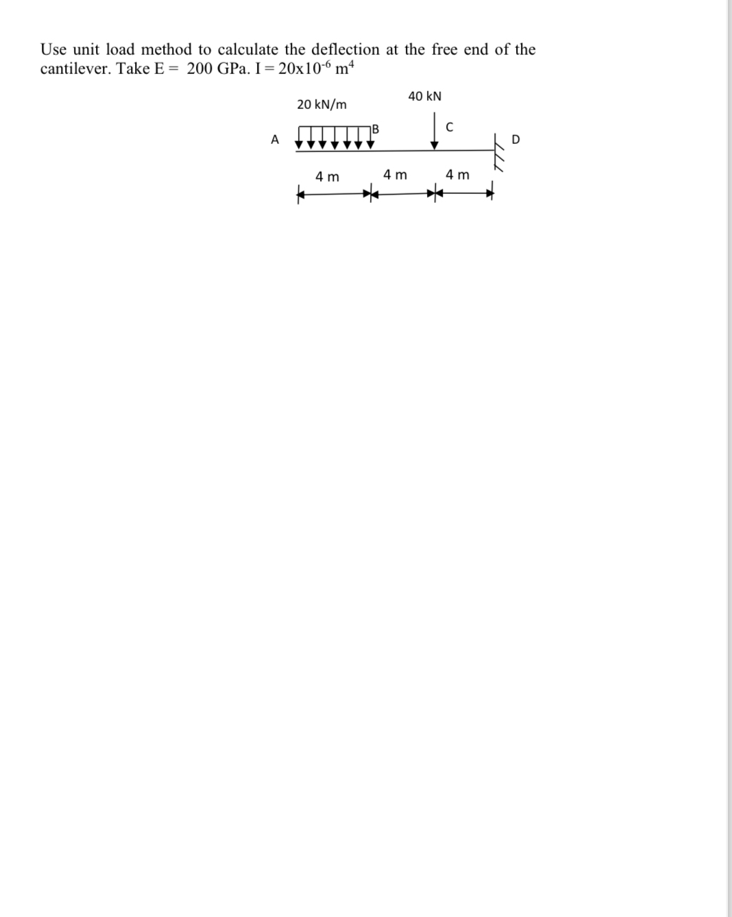 Use unit load method to calculate the deflection
