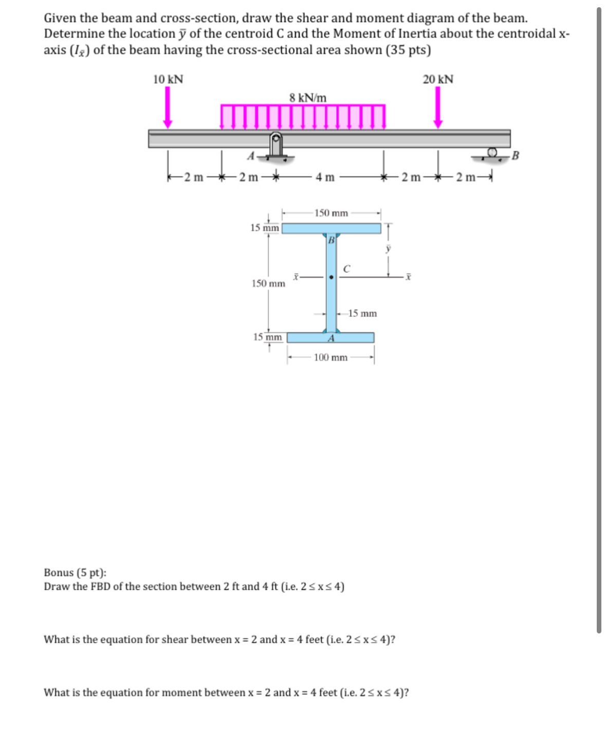Given the beam and cross - section, draw the