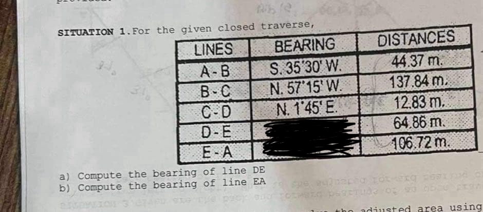 SITUATION 1 . For the given closed traverse, \