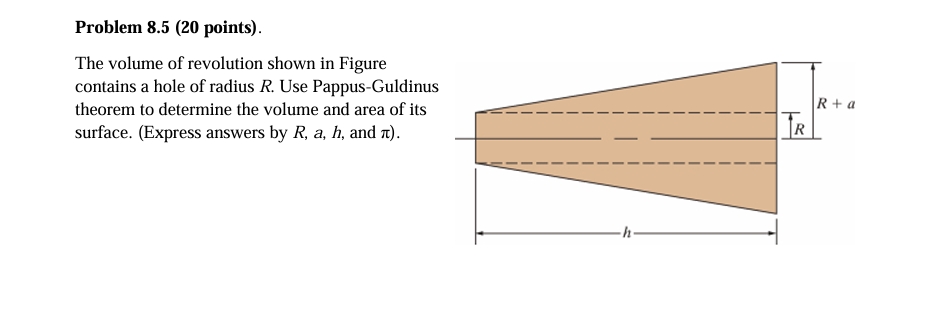 Problem 8 . 5 ( 2 0 points ) . The volume of