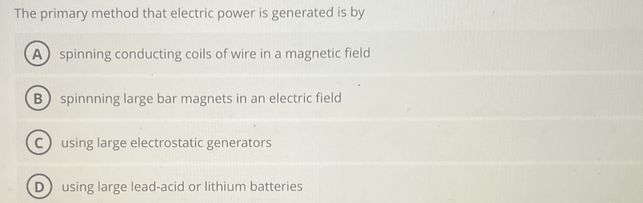 The primary method that electric power is