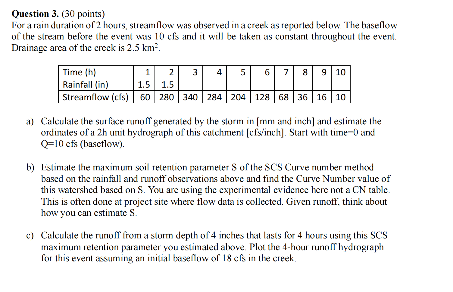 Question 3 . ( 3 0 points ) For a rain duration