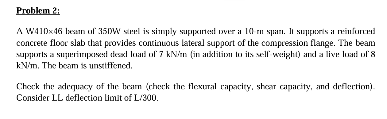 Problem 2 : A W 4 1 0 4 6 beam of 3 5 0 W steel