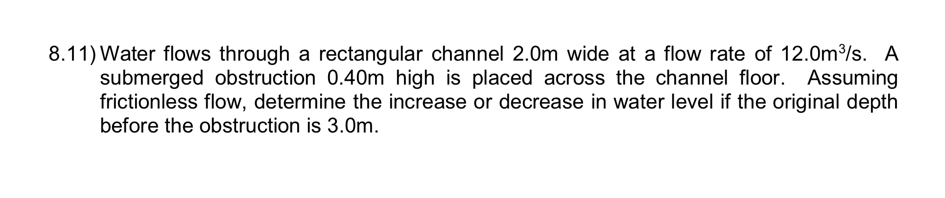 8 . 1 1 ) Water flows through a rectangular