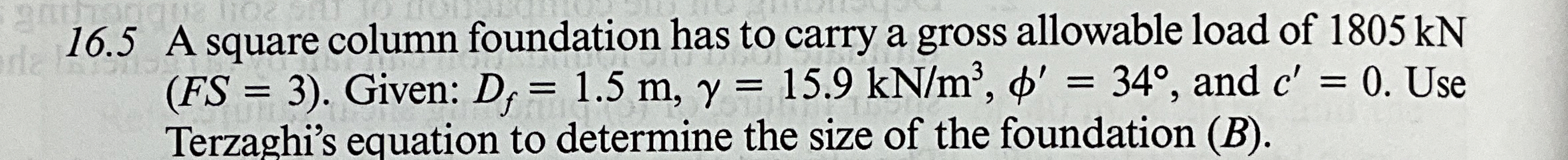 1 6 . 5 A square column foundation has to carry a