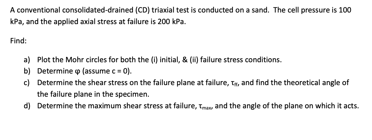 A conventional consolidated - drained ( CD )