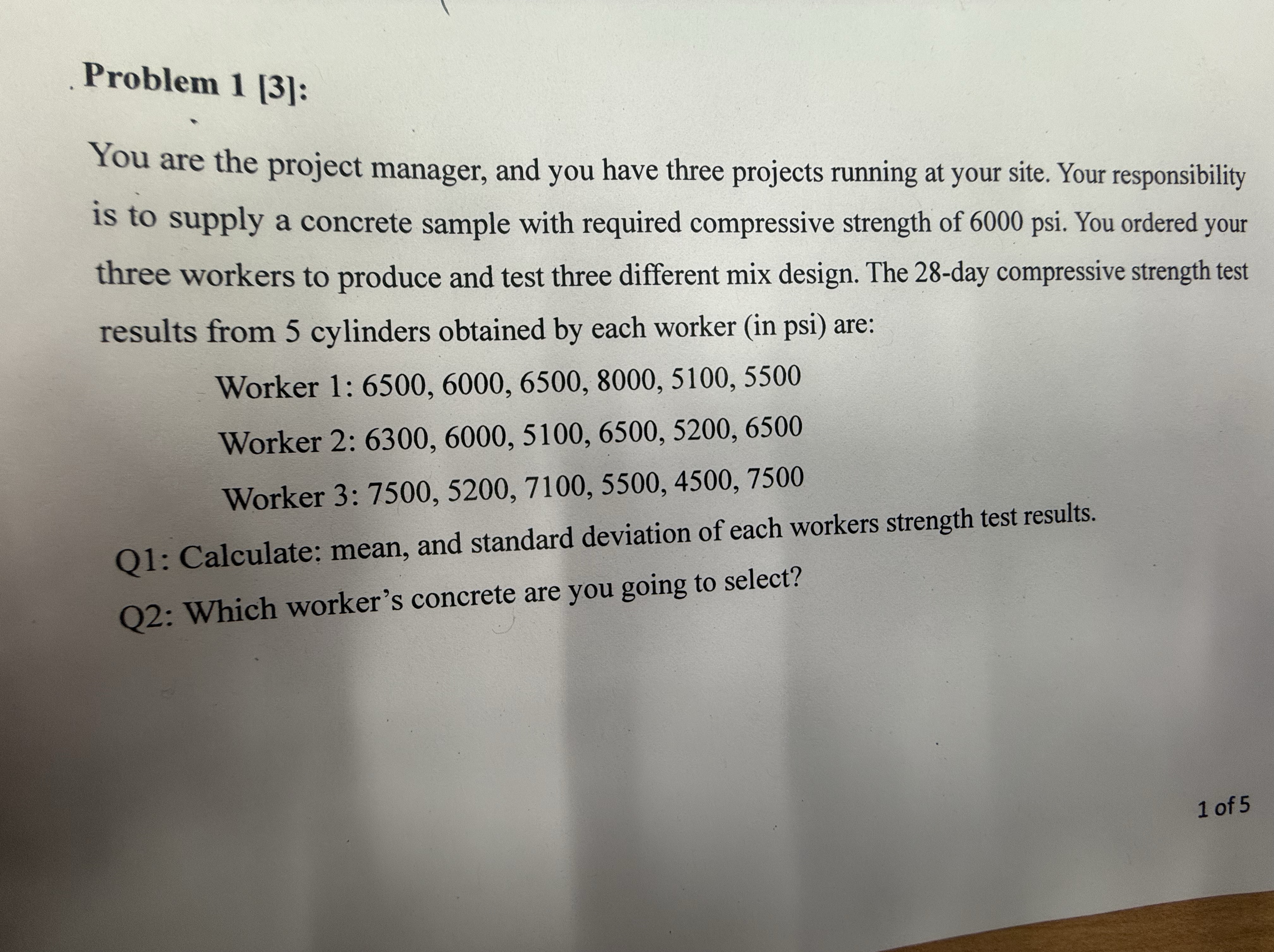 Problem 1 [ 3 ] : You are the project manager,