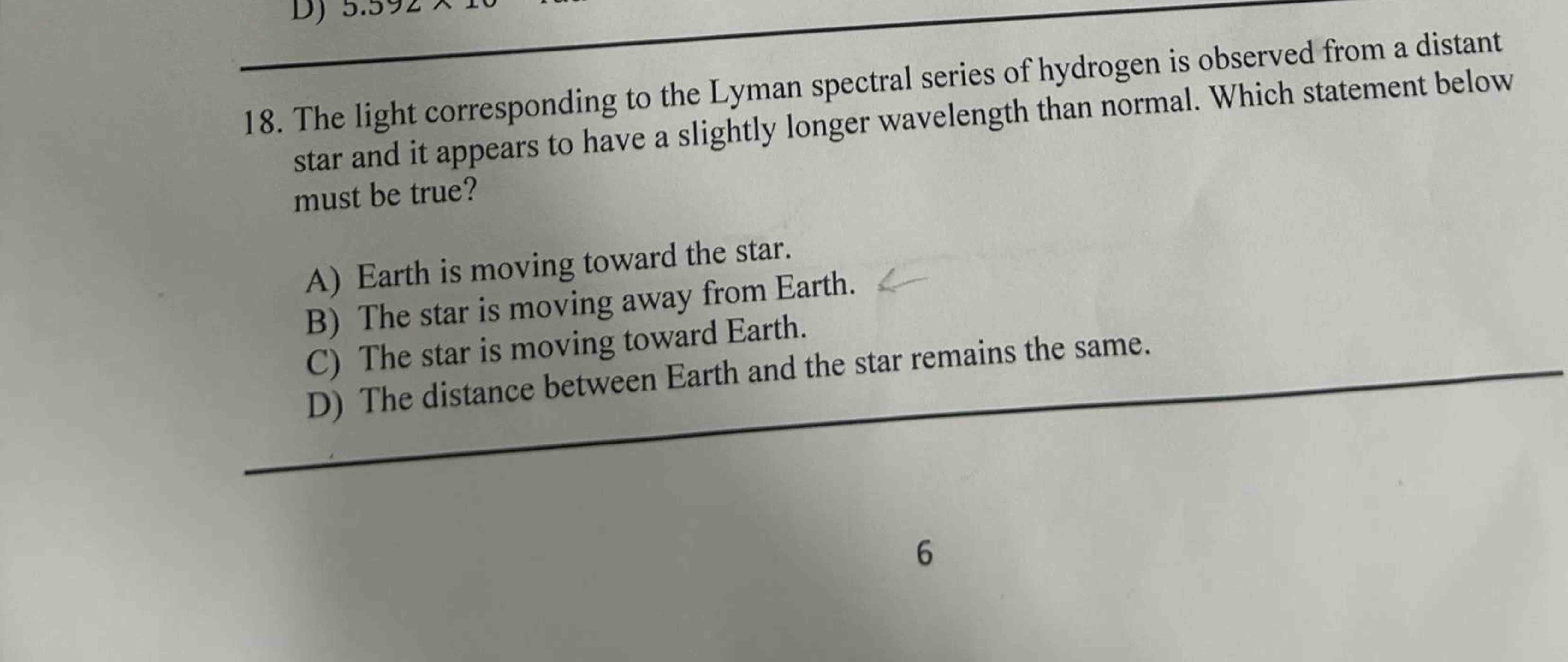 1 8 . The light corresponding to the Lyman