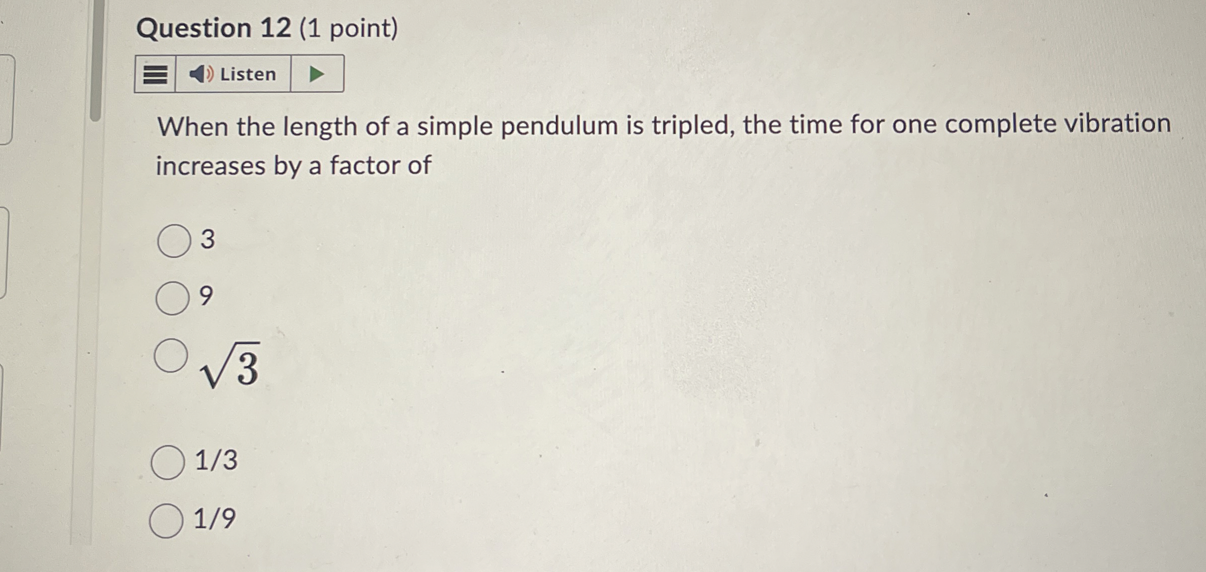 Question 1 2 ( 1 point ) Listen When the length
