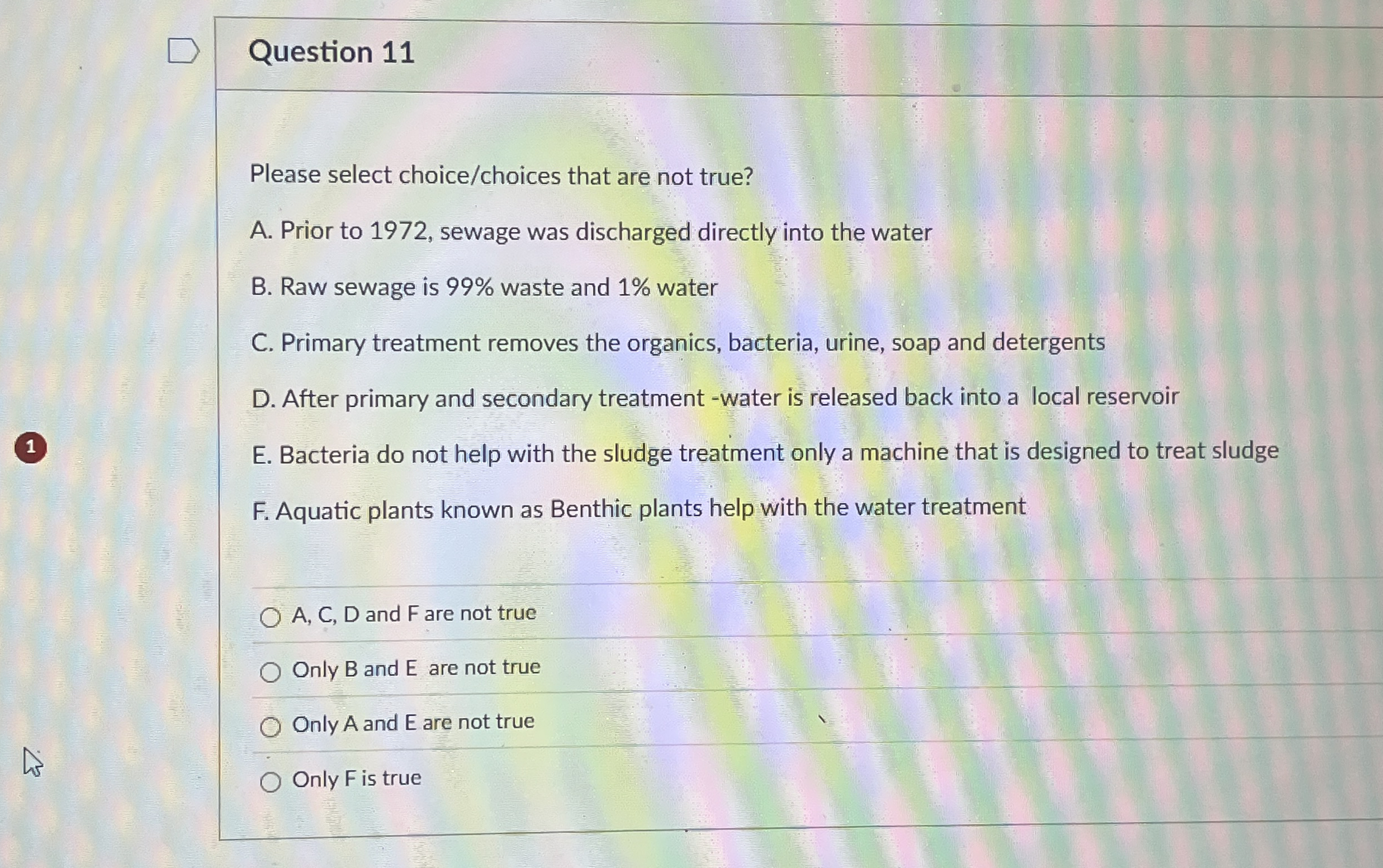 Question 1 1 Please select choice / choices that