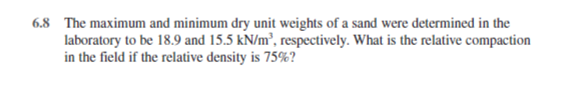 6 . 8 The maximum and minimum dry unit weights of