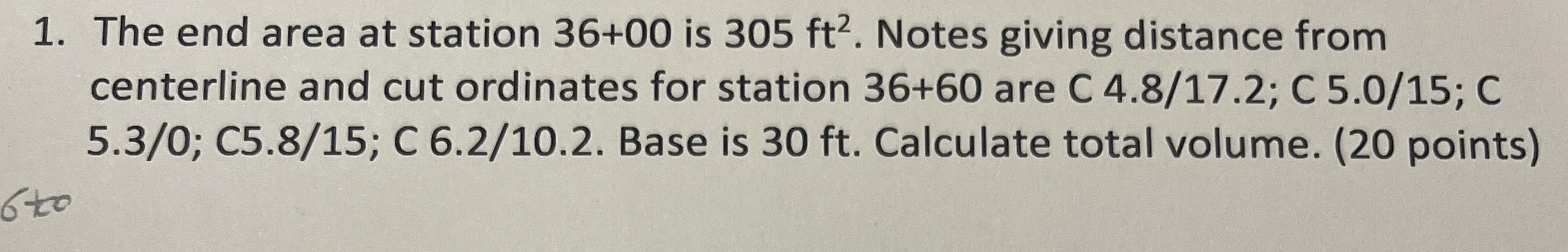The end area at station 3 6 + 0 0 is 3 0 5 f t 2