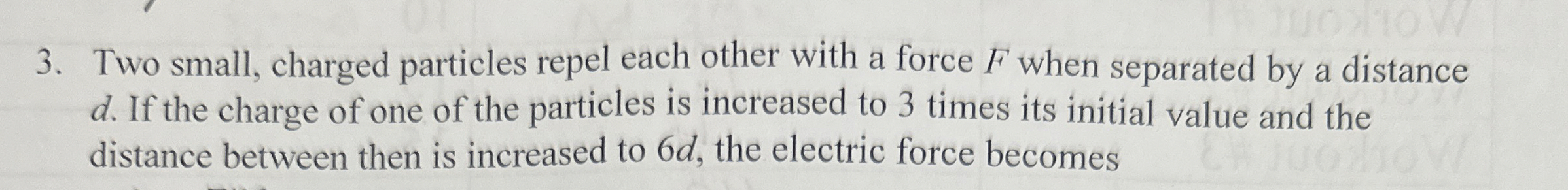Two small, charged particles repel each other