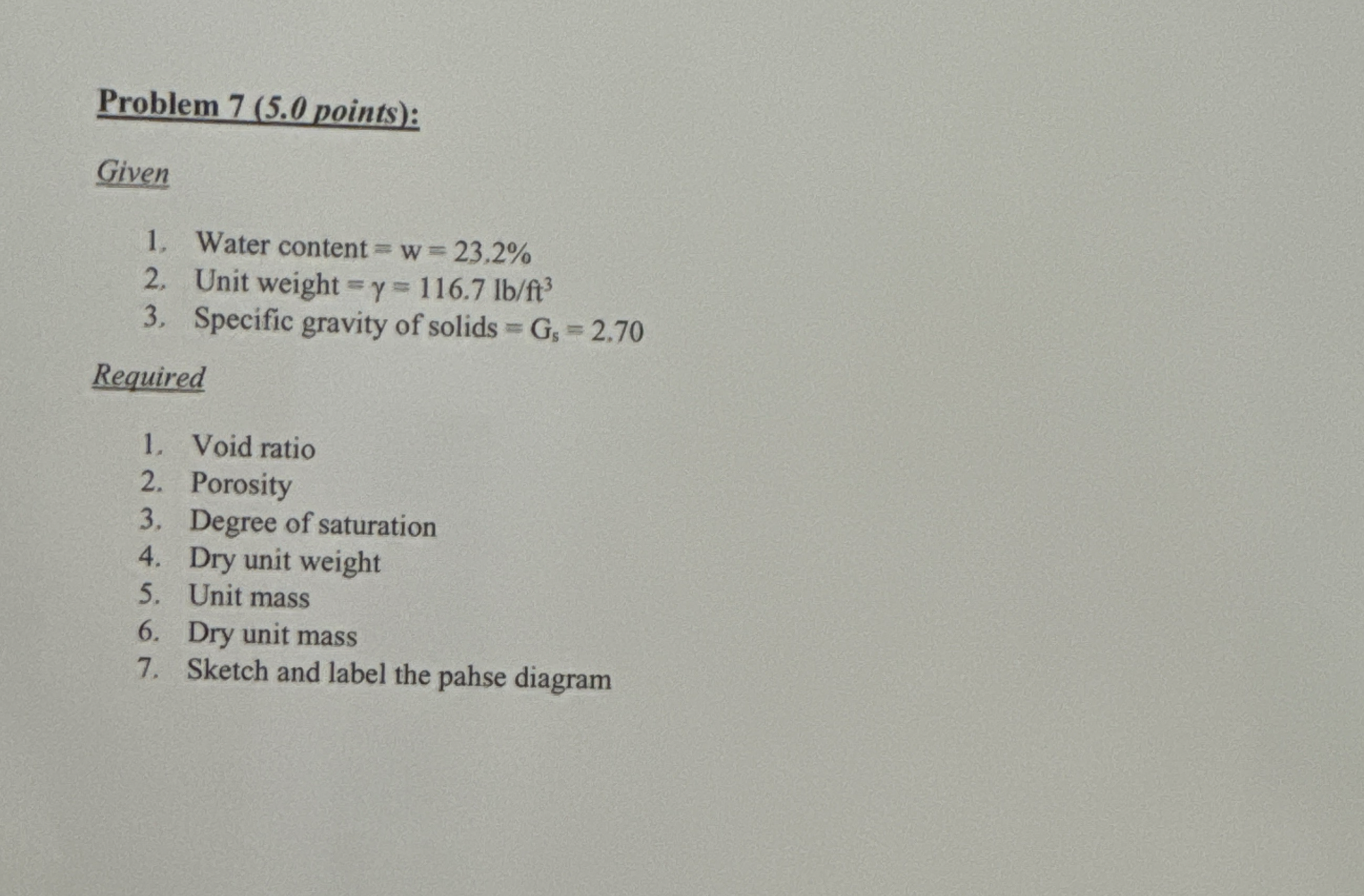 Problem 7 ( 5 . 0 points ) : Given Water content