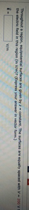 Throughout a region, equipotential surfaces are