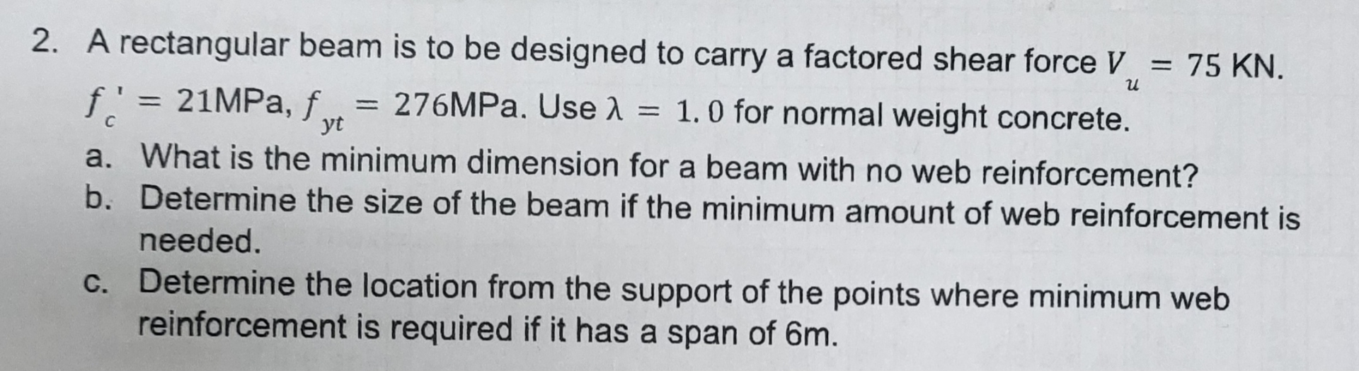 A rectangular beam is to be designed to carry a