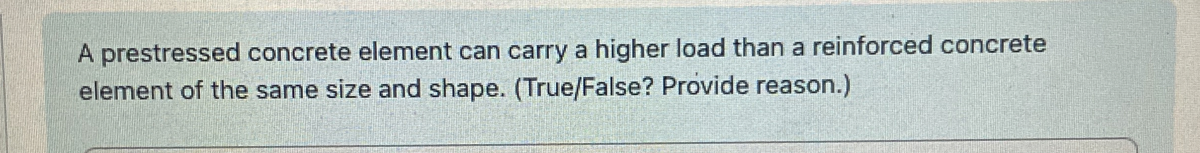 A prestressed concrete element can carry a higher