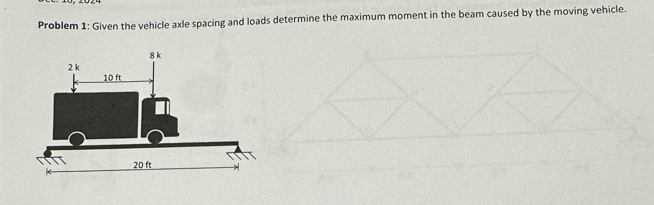 Problem 1 : Given the vehicle axle spacing and