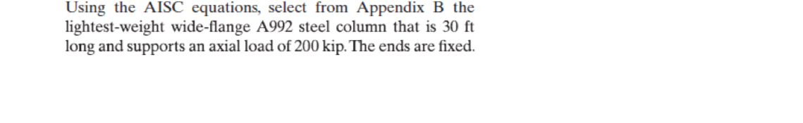Using the AISC equations, select from Appendix B