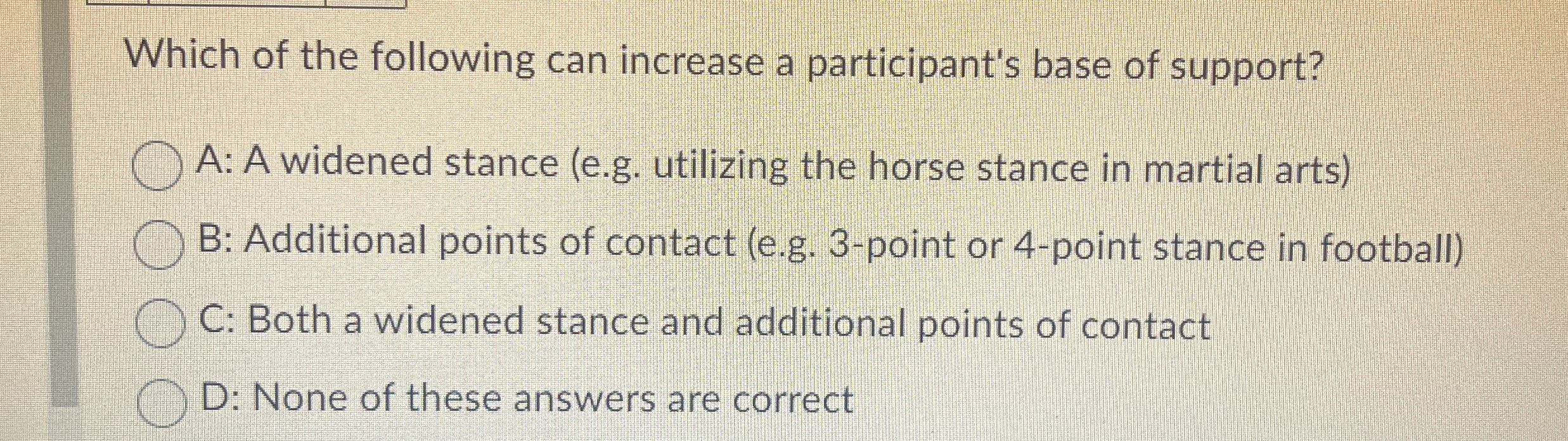 Which of the following can increase a