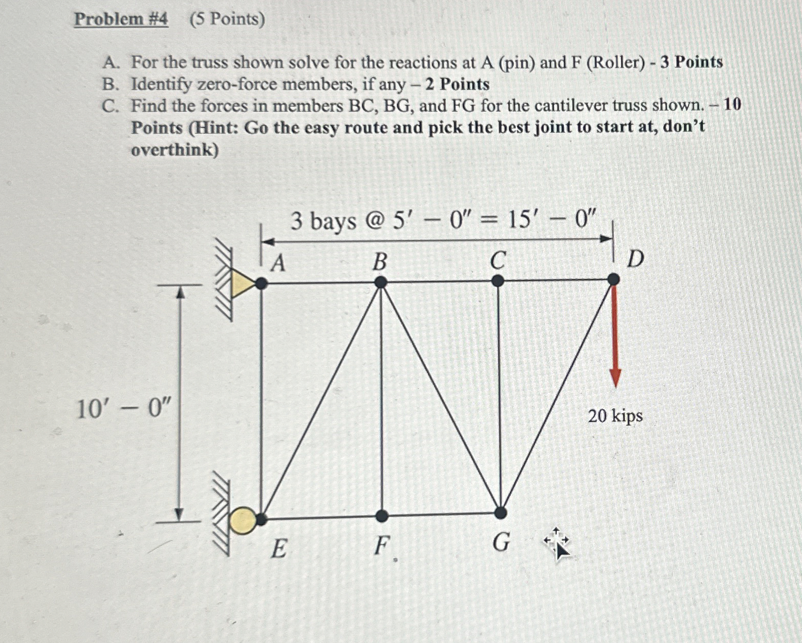 Problem # 4 ( 5 Points ) A . For the truss shown