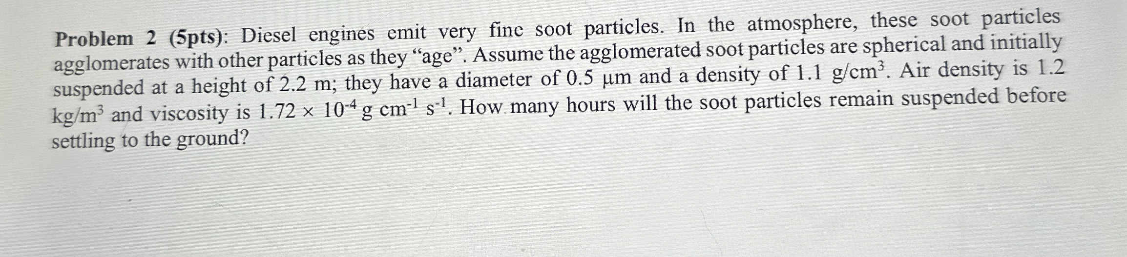 Problem 2 ( 5 pts ) : Diesel engines emit very
