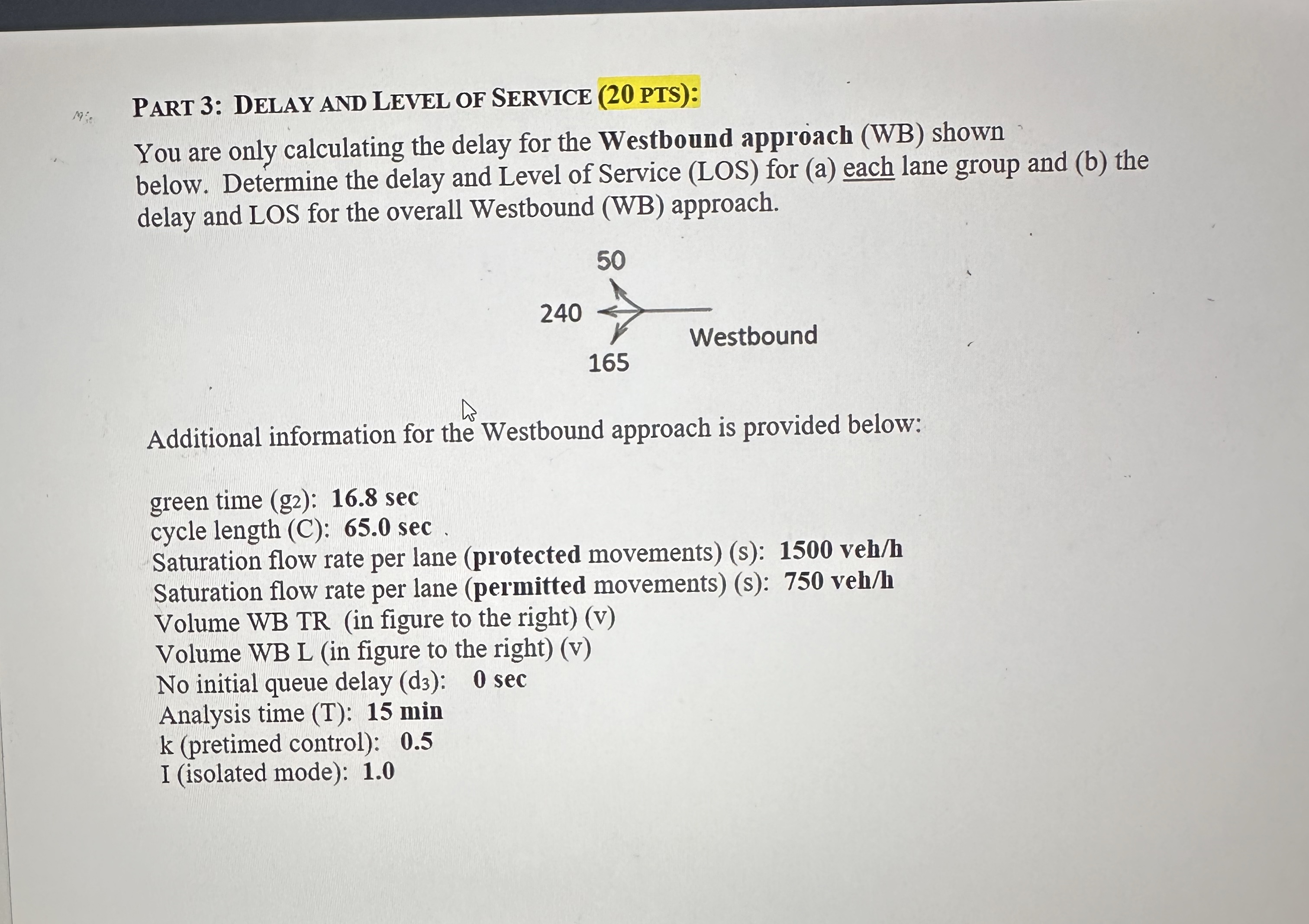 PART 3 : DELAY AND LeVEl OF SERVICE ( 2 0 PTS ) :